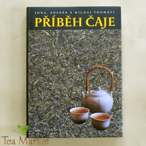 Thoma Z., M., S.: PŘÍBĚH ČAJE, kniha o čaji Tea Market