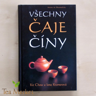 Chow Kit, Kramerová Ione: VŠECHNY ČAJE ČÍNY, kniha o čaji Tea Market